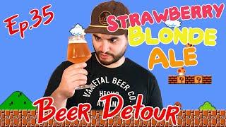 Strawberry Blonde Ale | Beer Detour | Episode 35