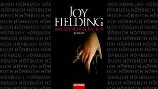 Joy Fielding   Am seidenen Faden   Roman   Hörbuch Komplett   Deutsch 2015