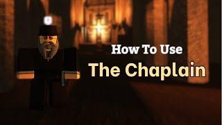 How to use The Chaplain [Guts & Blackpowder Fast Guides]