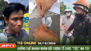 Phá hội nhóm mua bán ma túy qua mạng, rồi tổ chức sử dụng | Bản tin 113 online ngày 30/10 | ANTV