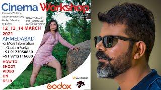 Gautam Variya Cinematography Workshop in Ahmedabad || Book Your Seat Now - March 2021