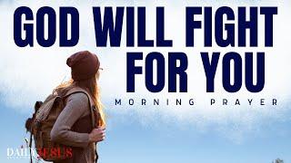 Let God Fight For You (Morning Devotional And Prayer)