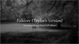 Taylor Swift | Folklore Full Album | Instrumental, Acoustic with Rain and Fireplace Sounds