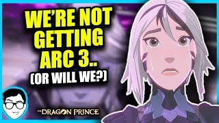 So..Are We Getting Arc 3 of The Dragon Prince? | Theories, News + MORE