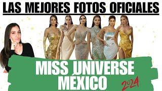 MISS UNIVERSE MÉXICO 2024. ¡LAS MEJORES EN LAS FOTOS OFICIALES!