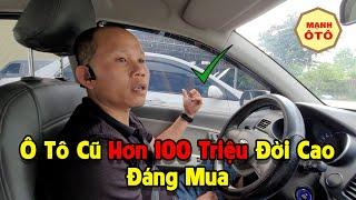 Xe ô tô cũ đời cao có hơn 100 TRIỆU đáng mua nhất Việt Nam - Mạnh Ô Tô