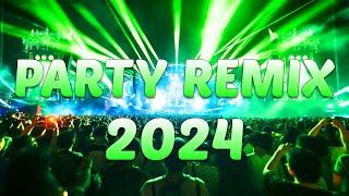 PARTY REMIX 2024  Mashups & Remixes Of Popular Songs  DJ Remix Club Music Dance Mix 2024