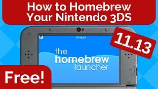 How to Homebrew Your Nintendo 3DS 11.13 for FREE