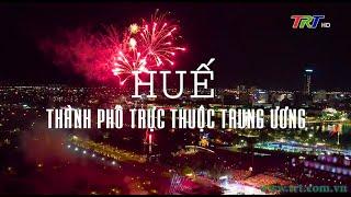 Huế - Thành phố trực thuộc Trung ương