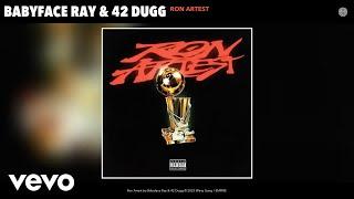 Babyface Ray, 42 Dugg - Ron Artest (Official Audio)