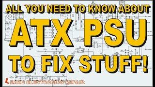 All You Need To Know About ATX PSU To Fix Stuff! The Complete ATX Power Supply Repair Guide Tutorial