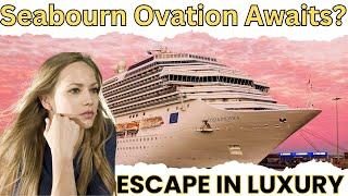 Escape in Luxury: Seabourn Ovation Awaits! | BEST TRAVEL LIFE