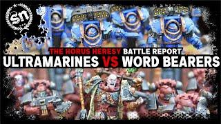 Ultramarines vs Word Bearers - The Horus Heresy (Battle Report)