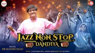 Jazz Nonstop Dandiya 2021 | Manish Shah | Nonstop Garba @JAZZDIVINE