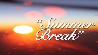 Summer break | Missions Trip