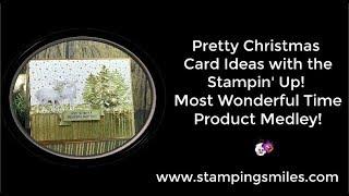 Pretty Christmas Card Ideas with Stampin' Up! Most Wonderful Time Product Medley