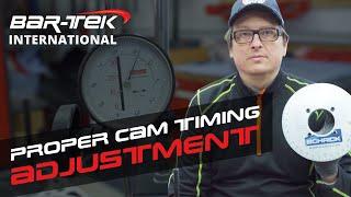 Proper cam timing adjustment PART 1 | BAR-TEK® Motorsport