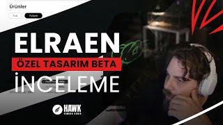 Elraen Özel Tasarım Beta v.1.10 İnceleme