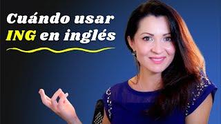 Las Reglas del ING en Inglés | Cómo Usar el ING Gerundio en Inglés | Clase de Inglés Fácil