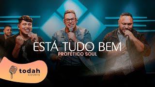 Profético Soul | Está Tudo Bem [Cover Kellen Byanca]