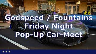 Godspeed Fountains Friday Night Pop Up Meet