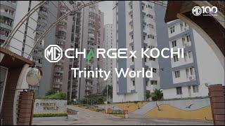 MG Charge x Kochi | Trinity World