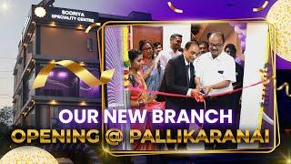 Grand Unveiling: Sooriya Hospital's Spectacular New Branch in Pallikaranai, Chennai