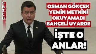 Melih Gökçek'in Oğlu Osman Gökçek Yemin Metnini Okuyamadı! Bahçeli Uyardı