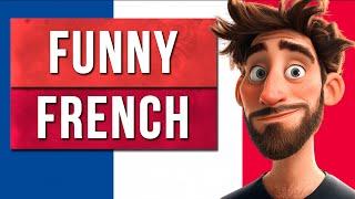 Funny French Sayings You Need to Know: A Beginner's Guide to Learning with Laughter