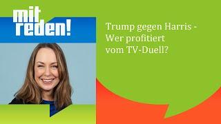 Trump gegen Harris - wer profitiert vom TV-Duell? | mitreden.ard.de