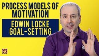 Edwin Locke: Goal-Setting Theory of Motivation