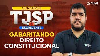 Concurso Escrevente TJSP 2024: Gabaritando Direito Constitucional