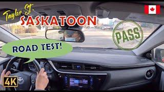 ROAD TEST - Drive in TAYLOR STREET Saskatoon (Guide)| Saskatchewan, Canada [4K]