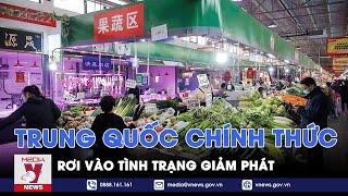 Trung Quốc rơi vào giảm phát - Thế giới hôm nay - VNEWS