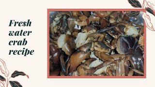 How to cook freshwater crab