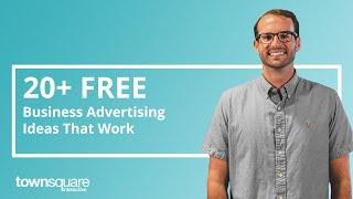 20+ Free Business Advertising Ideas That Work