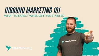 Inbound Marketing 101: What to Expect When Getting Starting