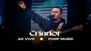 CRIADOR | fhop music (Ao Vivo)