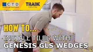 How to Install Large Format Tiles with the Genesis GLS Wedge Levelling System