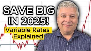 Why a VARIABLE RATE is the SMART CHOICE for 2025 | Mortgage Advice