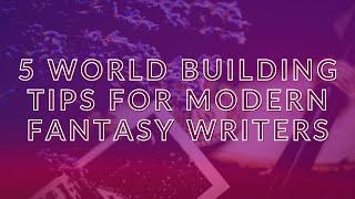 The Importance of World Building in Modern Fantasy