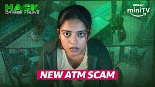 The ATM Heist Exposed! ft. Riddhi Kumar | Hack Crimes Online | Amazon miniTV