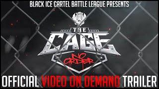 THE CAGE - NO ORDER: Official Battle Rap Event VOD Trailer || Black Ice Cartel || #BattleRap