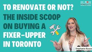 To Renovate or Not? The Inside Scoop On Buying A Fixer-Upper in Toronto| #RealEstate #FixerUpper