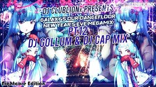 Galaxy's our Dancefloor NYE 2024 Mix pt.12 - DJ Gollum & DJ Cap Mix  Nightcore Mix 