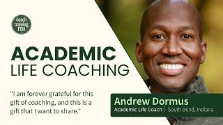 Discover Your Life's Work | Andrew Dormus on Becoming an Academic Life Coach