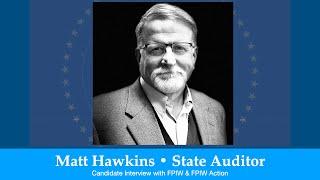 Matt Hawkins • State Auditor Candidate