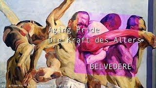 theartVIEw – Aging Pride/Die Kraft des Alters at BELVEDERE