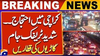 Karachi faces massive traffic jams as key roads closed amid protest - Breaking News - Geo News