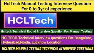 HclTech Manual Testing interview Questions for 0 to 3yr of experience | Bangalore Hyderabad Noida